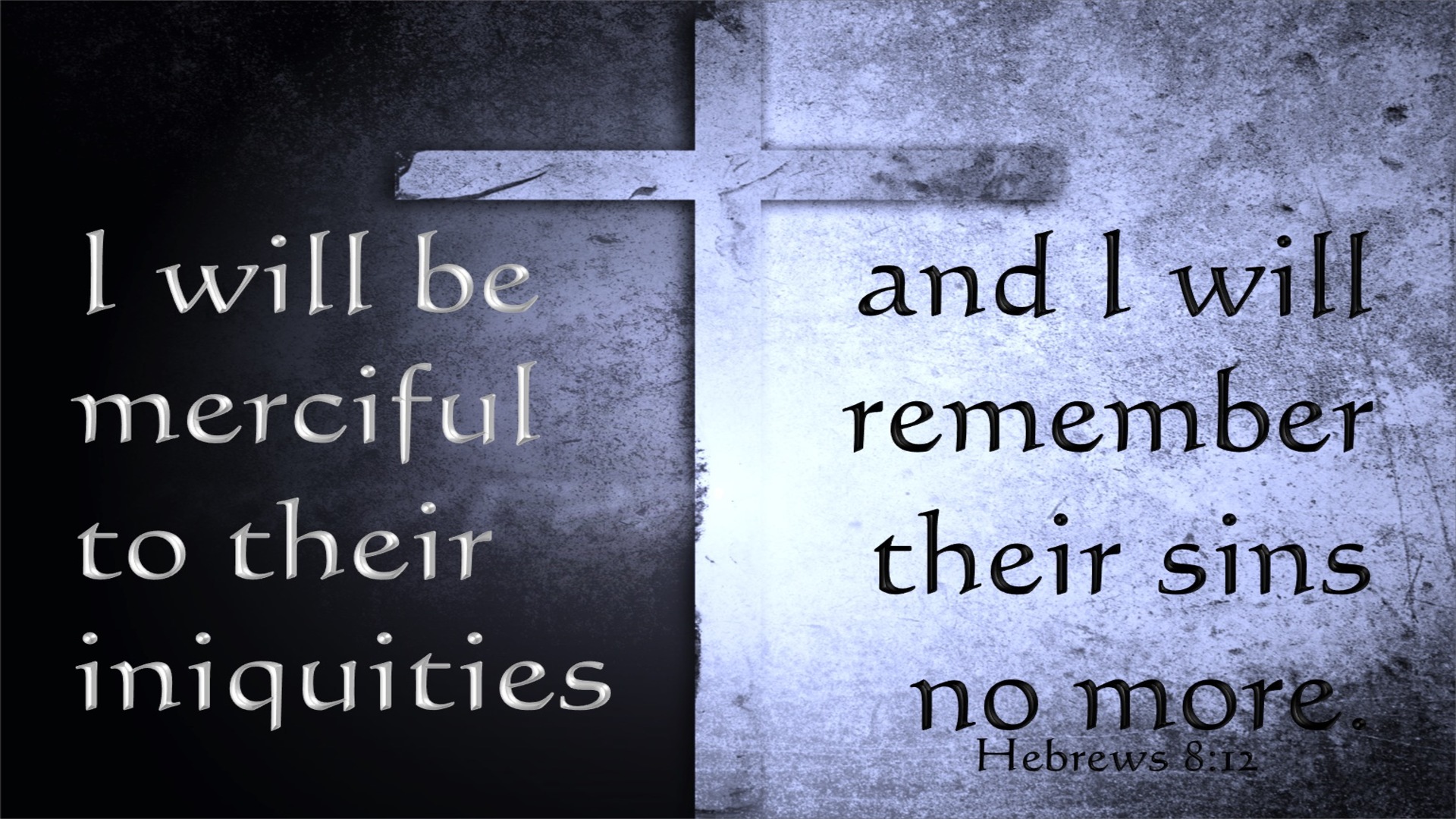Hebrews 8:12 I Will Remember Their Sins No More (black)